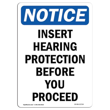 Signmission OSHA Sign, Insert Hearing Protection Before, 24in X 18in Rigid Plastic, 18" W, 24" H, Portrait OS-NS-P-1824-V-13704